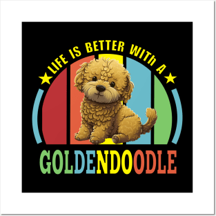 Life is Better with a Goldendoodle Posters and Art